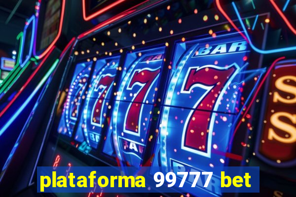 plataforma 99777 bet